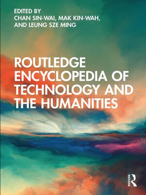 cover image of Routledge Encyclopedia of Technology and the Humanities